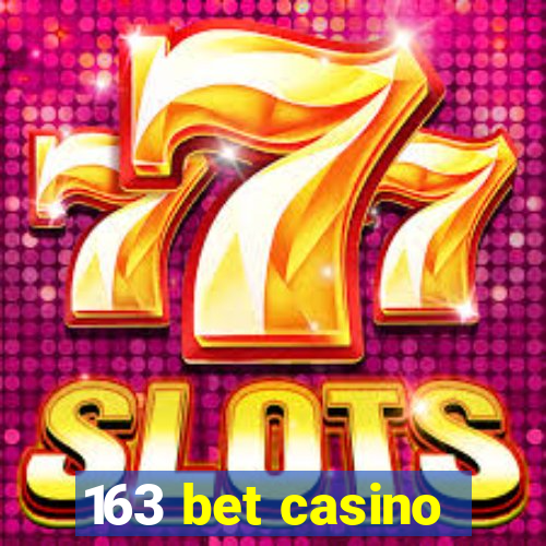 163 bet casino